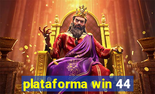 plataforma win 44